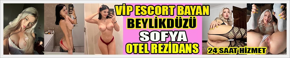 Escort Sofya Beylikdüzü